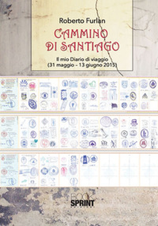 Cammino di Santiago. Il mio diario di viaggio (31 maggio-13 giugno 2015) - Librerie.coop Cammino di Santiago. Il mio diario di viaggio (31 maggio-13 giugno 2015) - Librerie.coop