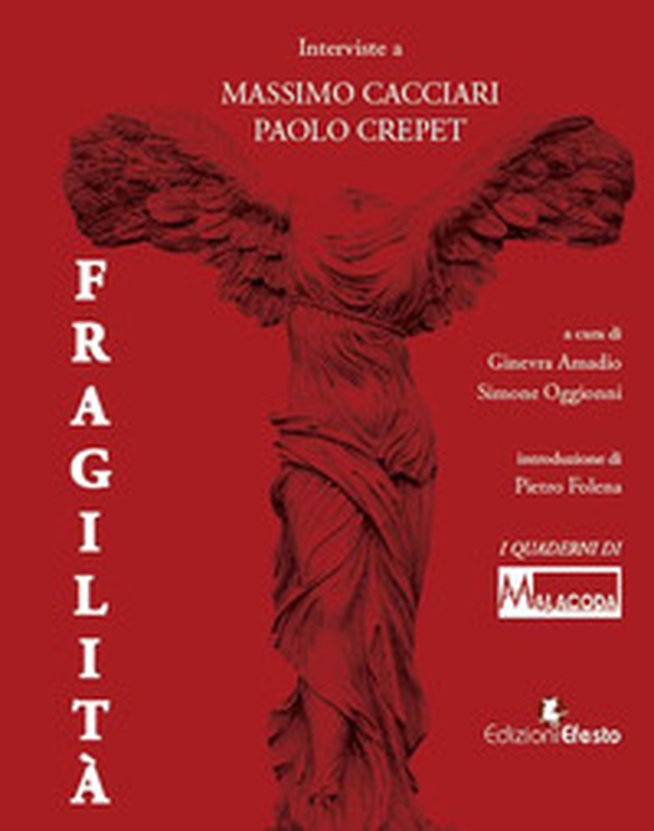 Fragilità. Interviste a Massimo Cacciari, Paolo Crepet - Librerie.coop Fragilità. Interviste a Massimo Cacciari, Paolo Crepet - Librerie.coop