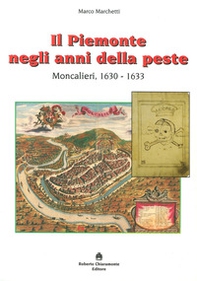 Il Piemonte negli anni della peste. Moncalieri, 1630-1633 - Librerie.coop