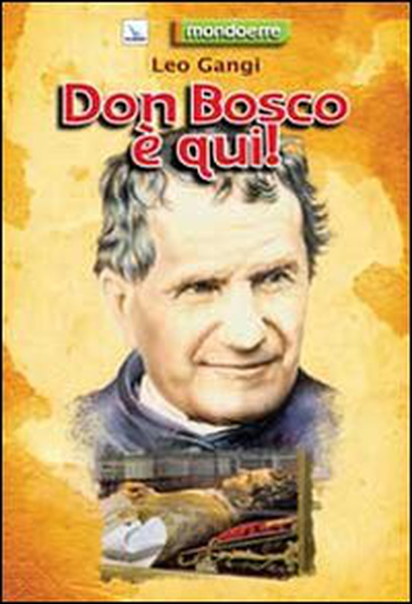 Don Bosco è qui! - Librerie.coop Don Bosco è qui! - Librerie.coop