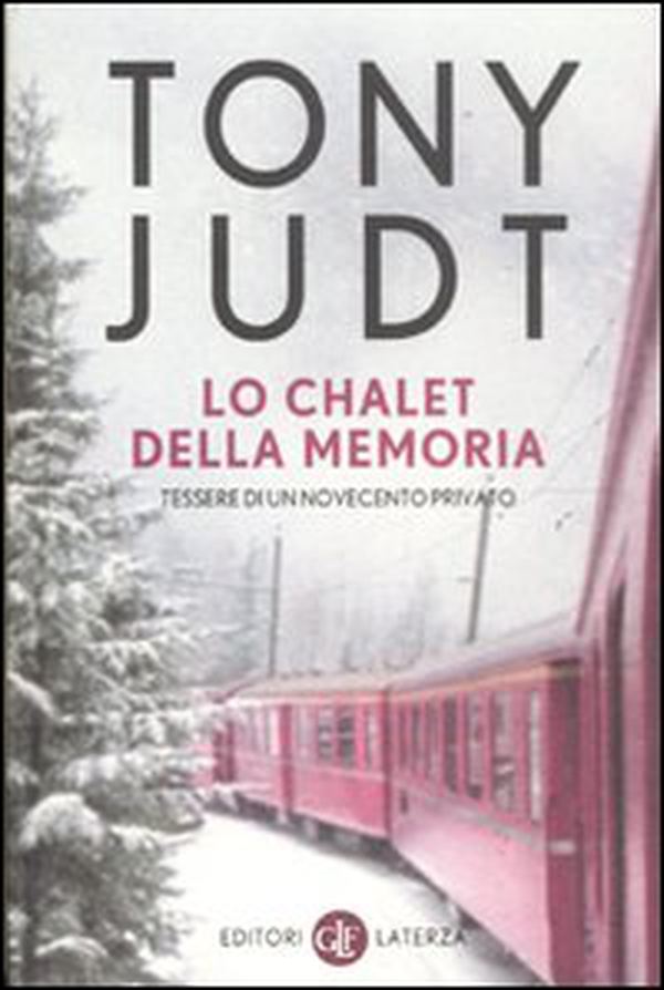 Lo chalet della memoria. Tessere di un Novecento privato - Librerie.coop Lo chalet della memoria. Tessere di un Novecento privato - Librerie.coop