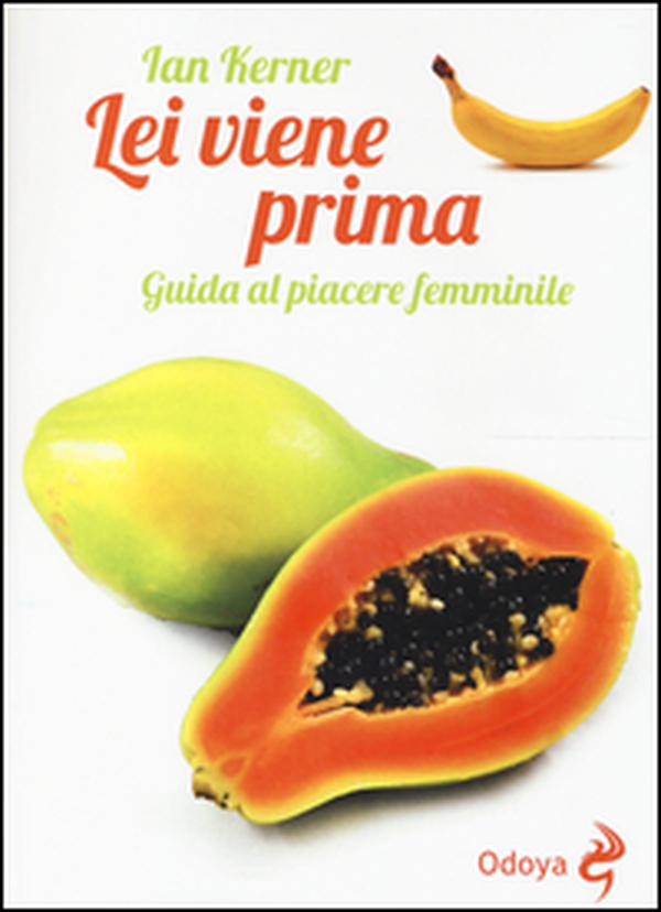 Lei viene prima. Guida al piacere femminile - Librerie.coop Lei viene prima. Guida al piacere femminile - Librerie.coop