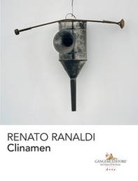 Renato Ranaldi. Clinamen. Catalogo della mostra (Cassino, 9 marzo-9 luglio 2018) - Librerie.coop