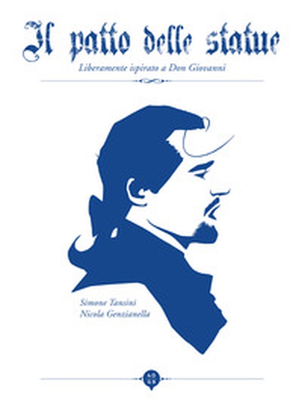 Il patto delle statue. Liberamente ispirato a Don Giovanni - Librerie.coop Il patto delle statue. Liberamente ispirato a Don Giovanni - Librerie.coop