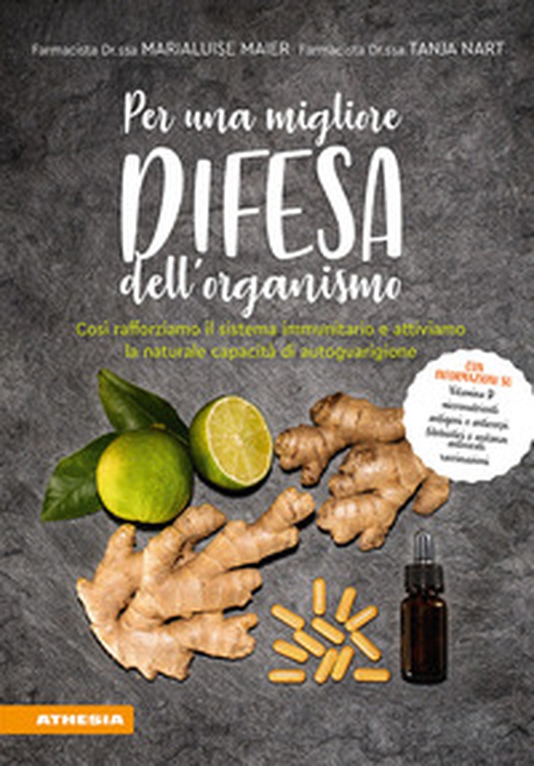 Per una migliore difesa dell'organismo. Così rafforziamo il sistema immunitario e attiviamo la naturale capacità di autoguarigione - Librerie.coop Per una migliore difesa dell'organismo. Così rafforziamo il sistema immunitario e attiviamo la naturale capacità di autoguarigione - Librerie.coop