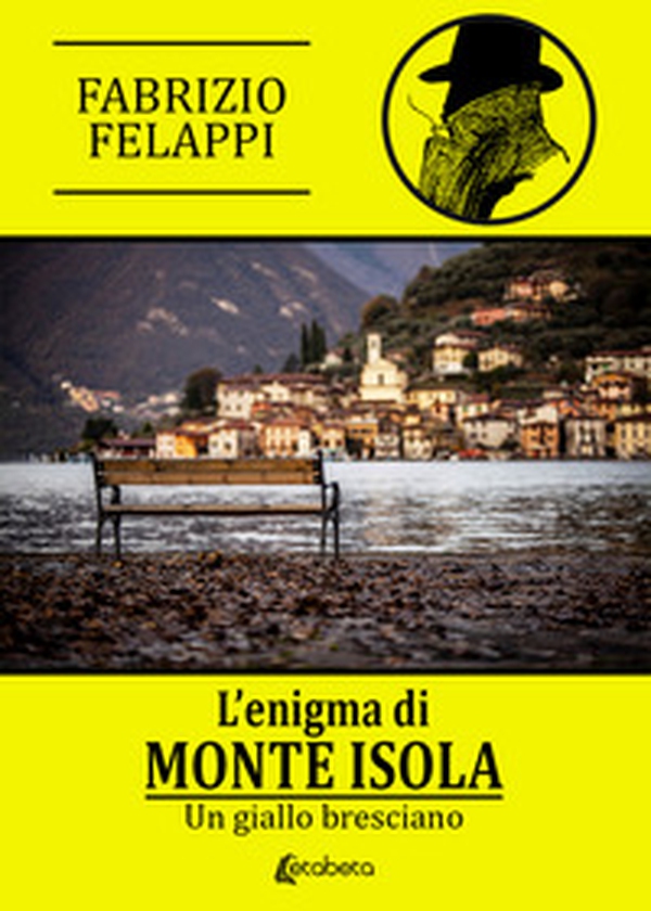 L'enigma di Monte Isola. Un giallo bresciano - Librerie.coop L'enigma di Monte Isola. Un giallo bresciano - Librerie.coop