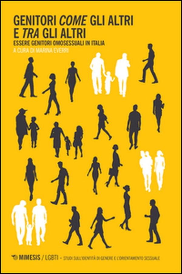 Genitori come gli altri e tra gli altri. Essere genitori omosessuali in Italia - Librerie.coop Genitori come gli altri e tra gli altri. Essere genitori omosessuali in Italia - Librerie.coop