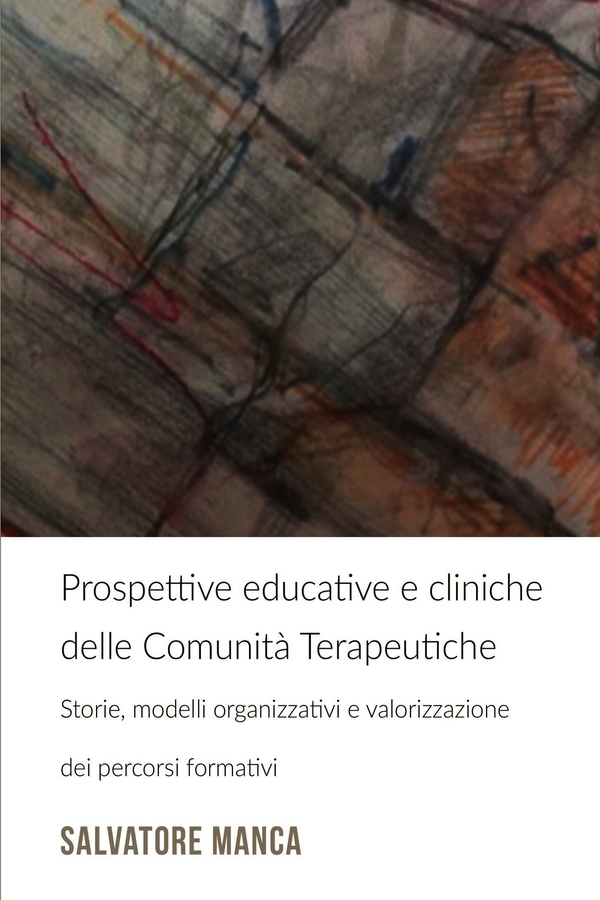 Prospettive educative e cliniche delle Comunità Terapeutiche - Librerie.coop Prospettive educative e cliniche delle Comunità Terapeutiche - Librerie.coop