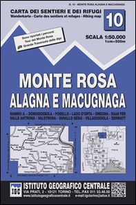 Carta n. 10 Monte Rosa, Alagna e Macugnaga 1:50.000. Carta dei sentieri e dei rifugi - Librerie.coop