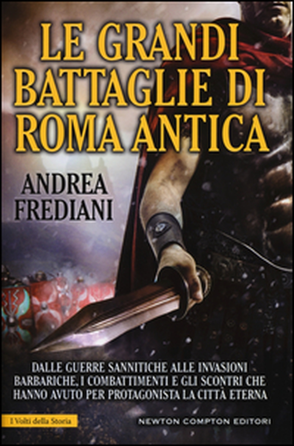 Le grandi battaglie di Roma antica - Librerie.coop Le grandi battaglie di Roma antica - Librerie.coop
