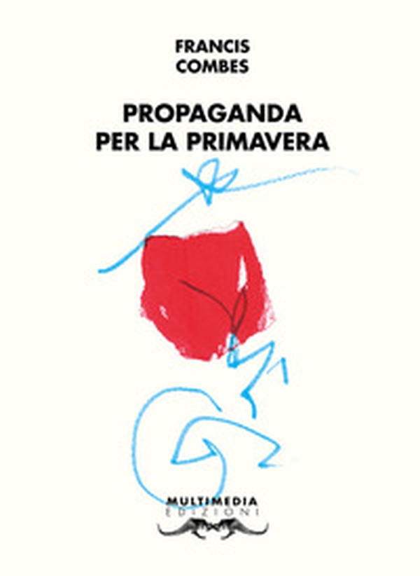 Propaganda per la primavera - Librerie.coop Propaganda per la primavera - Librerie.coop