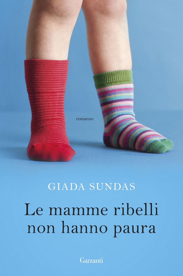 Le mamme ribelli non hanno paura - Librerie.coop Le mamme ribelli non hanno paura - Librerie.coop