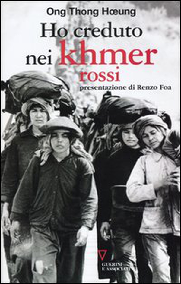 Ho creduto nei Khmer rossi. Ripensamento di un'illusione - Librerie.coop Ho creduto nei Khmer rossi. Ripensamento di un'illusione - Librerie.coop