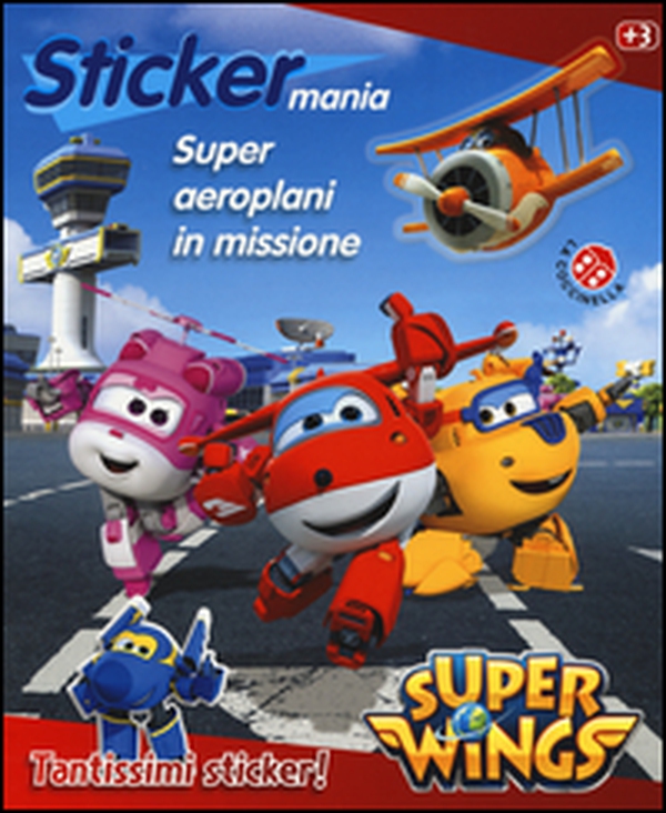 Super aeroplani in missione. Sticker mania. Super Wings - Librerie.coop Super aeroplani in missione. Sticker mania. Super Wings - Librerie.coop
