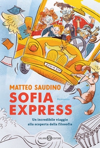 Sofia Express. Un incredibile viaggio alla scoperta della filosofia - Librerie.coop
