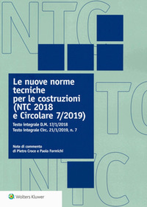 Le nuove norme tecniche per le costruzioni (NTC 2018 e Circolare 7/2019). Testo integrale D.M. 17/1/2018. Testo integrale Circ. 21/1/2019, n. 7 - Librerie.coop Le nuove norme tecniche per le costruzioni (NTC 2018 e Circolare 7/2019). Testo integrale D.M. 17/1/2018. Testo integrale Circ. 21/1/2019, n. 7 - Librerie.coop