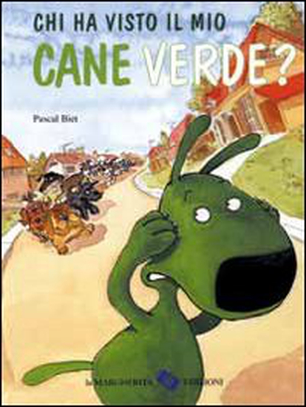 Chi ha visto il mio cane verde? - Librerie.coop Chi ha visto il mio cane verde? - Librerie.coop