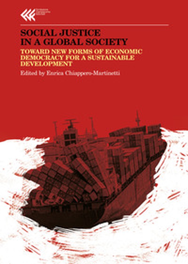 Social justice in a global society. Towards new forms of economic democracy for a sustainable development - Librerie.coop Social justice in a global society. Towards new forms of economic democracy for a sustainable development - Librerie.coop