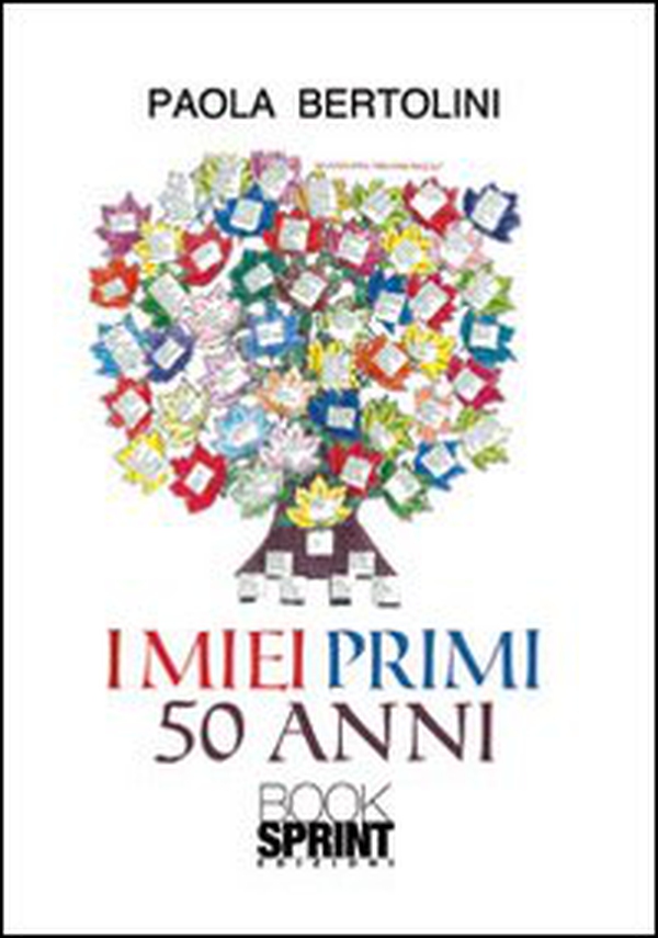 I miei primi 50 anni - Librerie.coop I miei primi 50 anni - Librerie.coop
