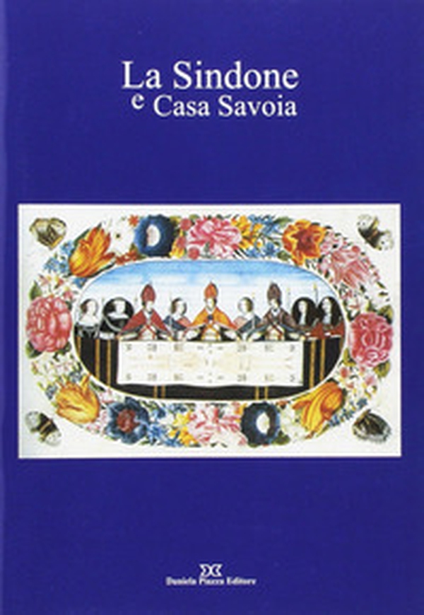 La sindone e casa Savoia - Librerie.coop La sindone e casa Savoia - Librerie.coop