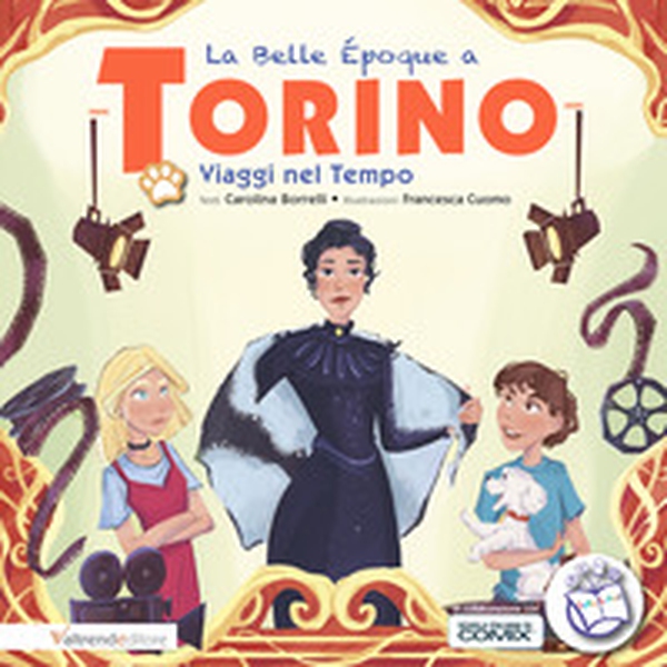 La Belle Epoque a Torino. Viaggi nel Tempo - Librerie.coop La Belle Epoque a Torino. Viaggi nel Tempo - Librerie.coop