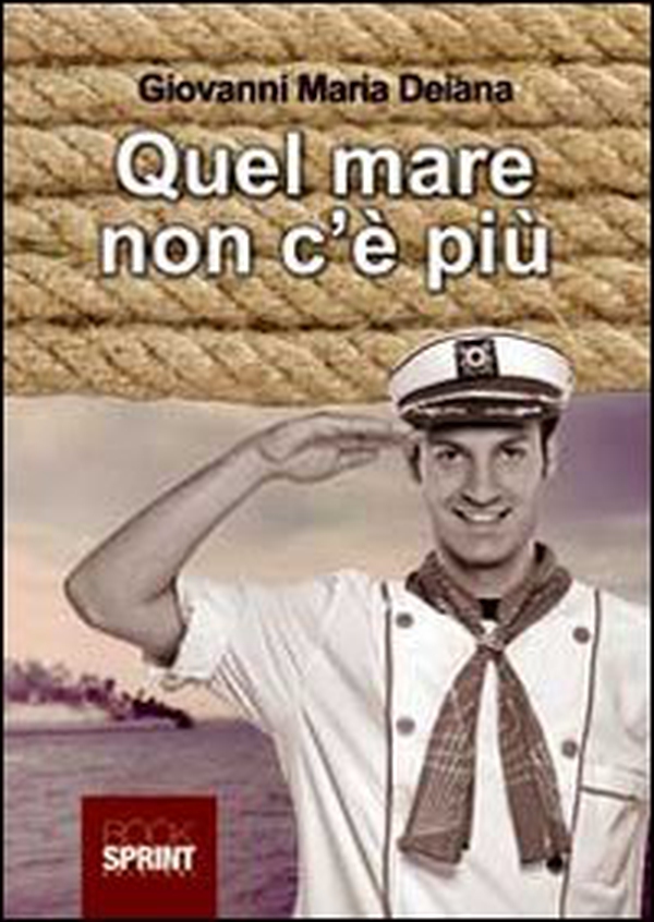 Quel mare non c'è più - Librerie.coop Quel mare non c'è più - Librerie.coop