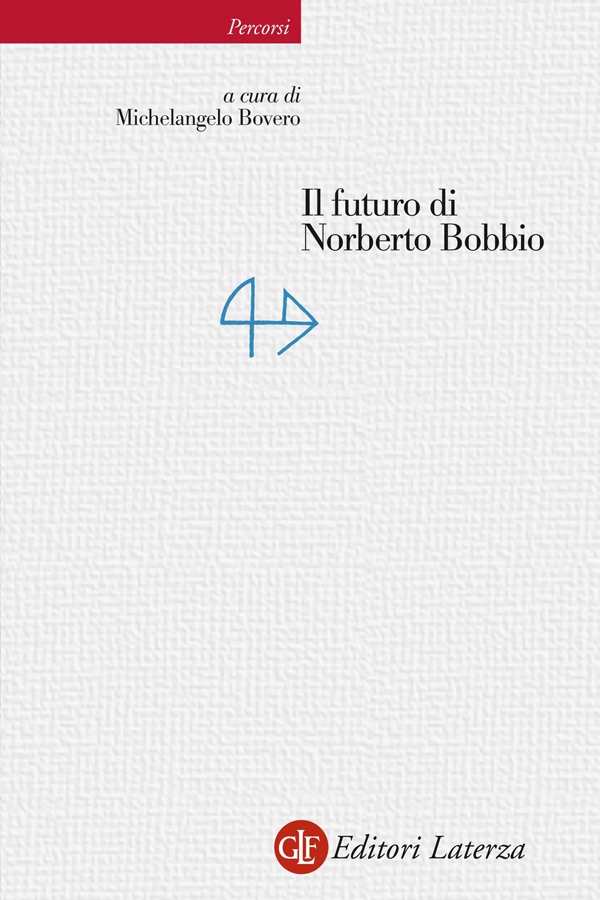 Il futuro di Norberto Bobbio - Librerie.coop Il futuro di Norberto Bobbio - Librerie.coop
