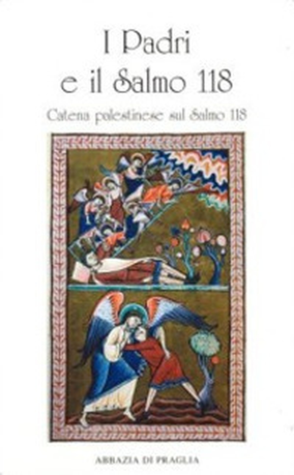 I Padri e il salmo 118. Catena palestinese sul salmo 118 - Librerie.coop I Padri e il salmo 118. Catena palestinese sul salmo 118 - Librerie.coop