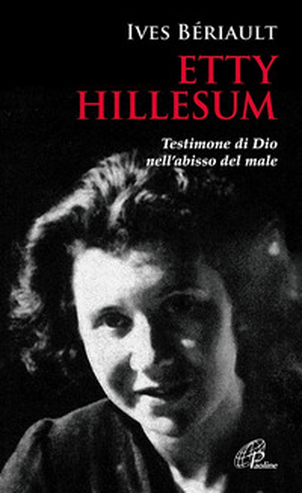 Etty Hillesum. Testimone di Dio nell'abisso del male - Librerie.coop Etty Hillesum. Testimone di Dio nell'abisso del male - Librerie.coop