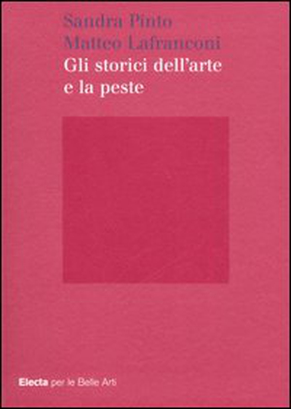Gli storici dell'arte e la peste - Librerie.coop Gli storici dell'arte e la peste - Librerie.coop