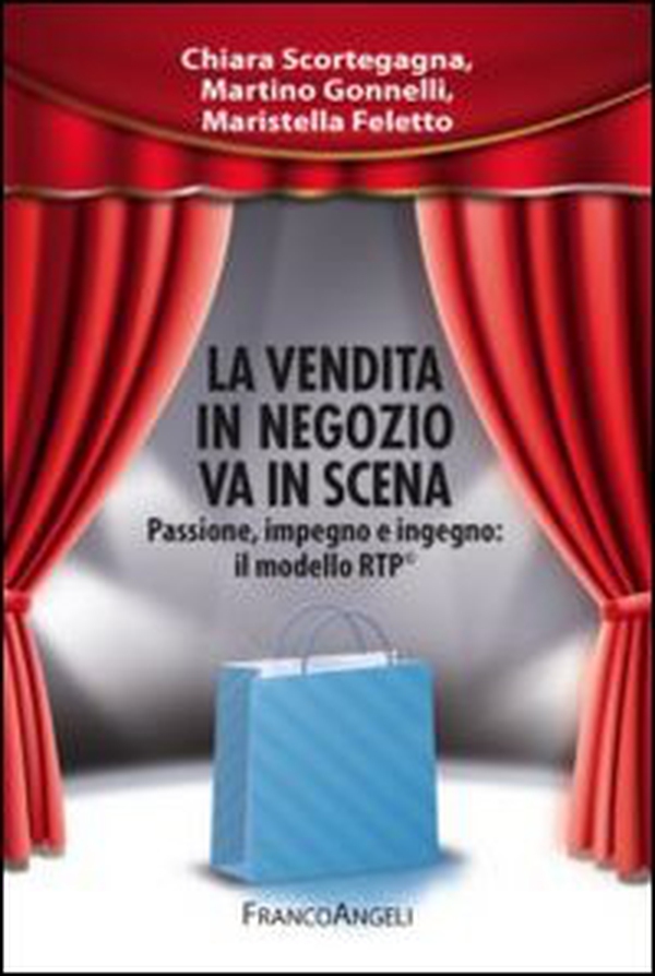 La vendita in negozio va in scena. Passione, impegno e ingegno: il modello RTP© - Librerie.coop La vendita in negozio va in scena. Passione, impegno e ingegno: il modello RTP© - Librerie.coop