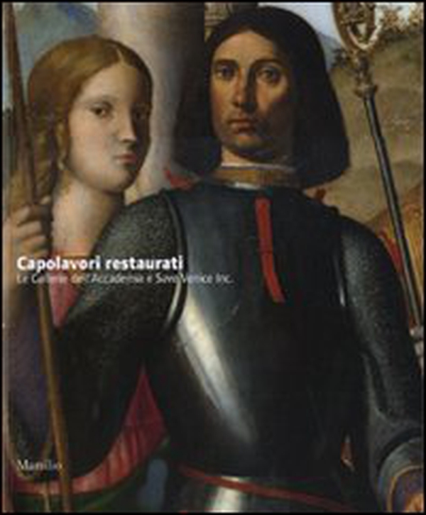 Capolavori restaurati. Le Gallerie dell'Accademia e Save Venice Inc. - Librerie.coop Capolavori restaurati. Le Gallerie dell'Accademia e Save Venice Inc. - Librerie.coop