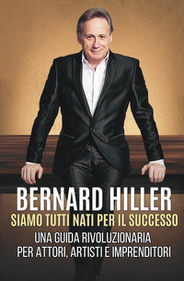 Siamo tutti nati per il successo. Una guida rivoluzionaria per attori, artisti, imprenditori - Librerie.coop Siamo tutti nati per il successo. Una guida rivoluzionaria per attori, artisti, imprenditori - Librerie.coop