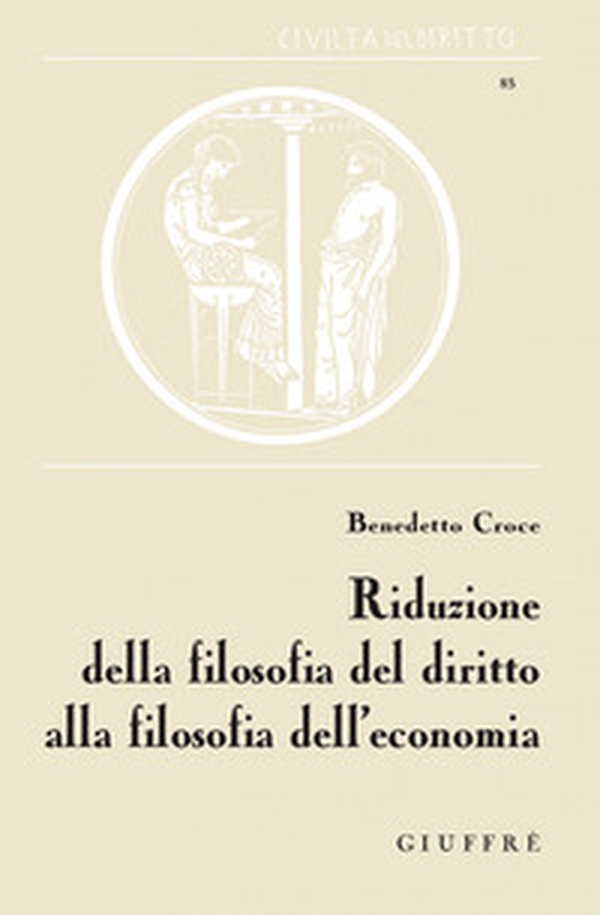 Riduzione della filosofia del diritto alla filosofia dell'economia - Librerie.coop Riduzione della filosofia del diritto alla filosofia dell'economia - Librerie.coop