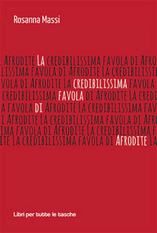 La credibilissima favola di Afrodite - Librerie.coop La credibilissima favola di Afrodite - Librerie.coop