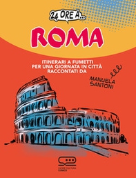 24 ore a... Roma. Itinerari a fumetti per una giornata in città - Librerie.coop
