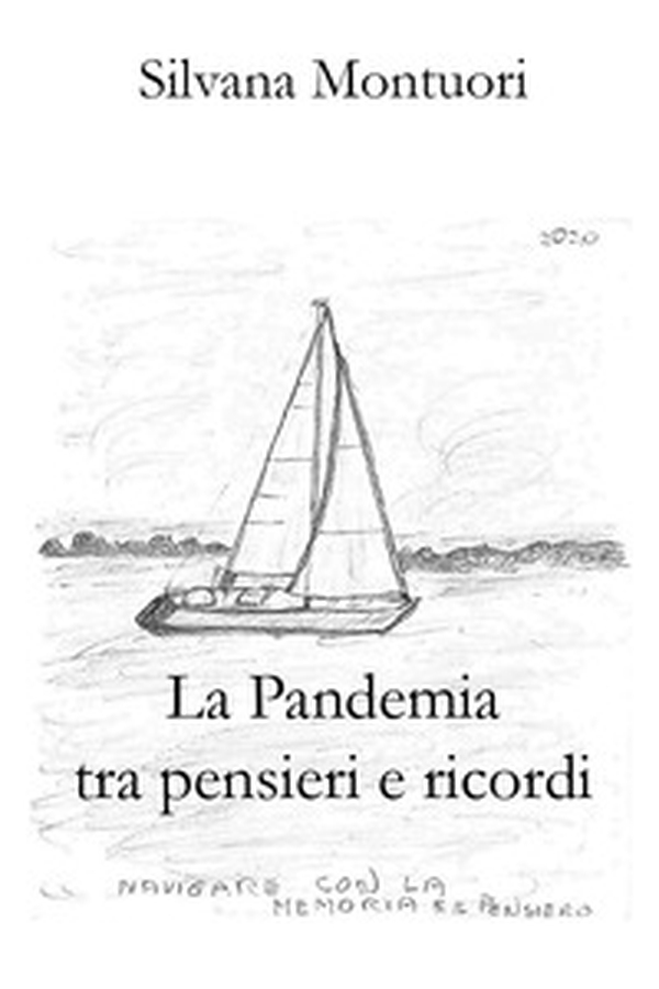 La pandemia tra pensieri e ricordi - Librerie.coop La pandemia tra pensieri e ricordi - Librerie.coop