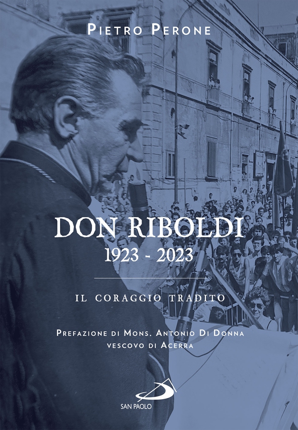Don Riboldi. 1923-2023 - Librerie.coop Don Riboldi. 1923-2023 - Librerie.coop