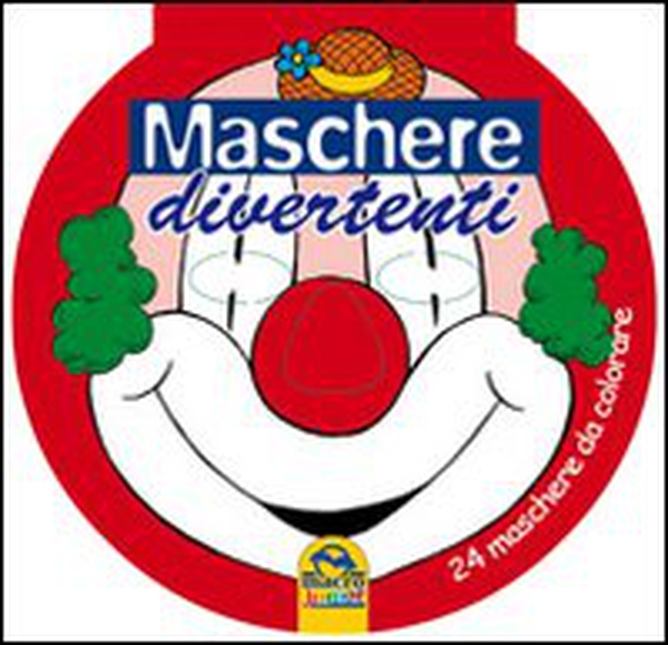 Maschere divertenti. 24 maschere da colorare - Librerie.coop Maschere divertenti. 24 maschere da colorare - Librerie.coop
