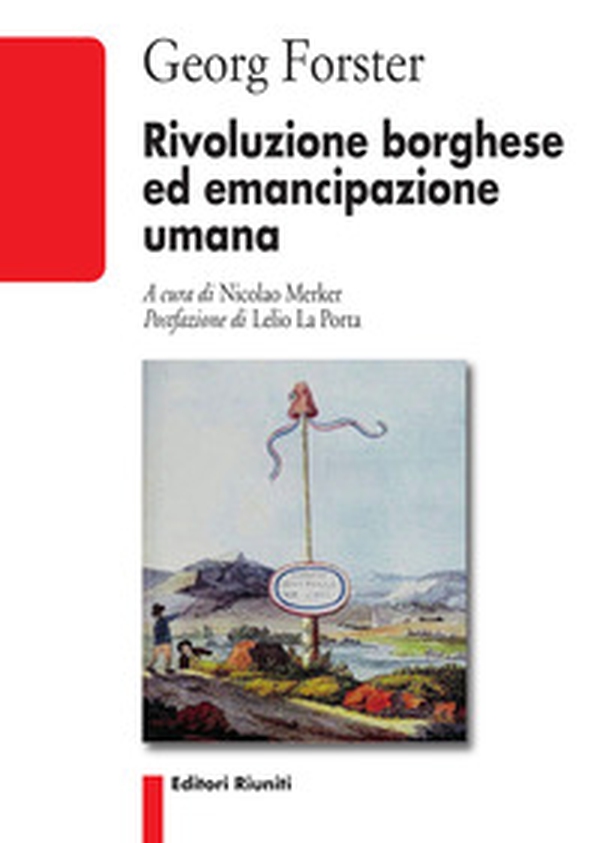 Rivoluzione borghese e emancipazione umana - Librerie.coop Rivoluzione borghese e emancipazione umana - Librerie.coop