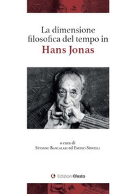 La dimensione filosofica del tempo in Hans Jonas - Librerie.coop