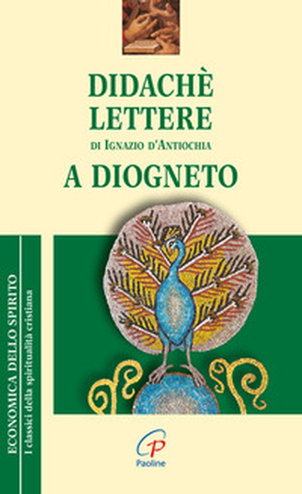 Didaché-Lettere di Ignazio di Antiochia-A Diogneto - Librerie.coop Didaché-Lettere di Ignazio di Antiochia-A Diogneto - Librerie.coop