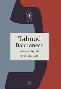 Talmud babilonese. Trattato Sotà. (Sospetta adultera) - Librerie.coop