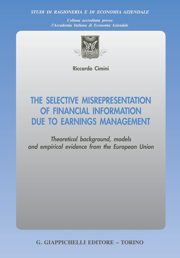 The selective misrepresentation of financial information due to earnings management - Librerie.coop The selective misrepresentation of financial information due to earnings management - Librerie.coop