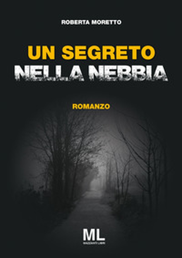 Un segreto nella nebbia - Librerie.coop Un segreto nella nebbia - Librerie.coop