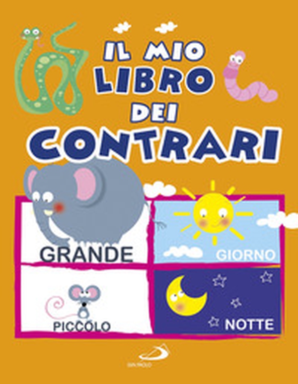 Il mio libro dei contrari - Librerie.coop Il mio libro dei contrari - Librerie.coop