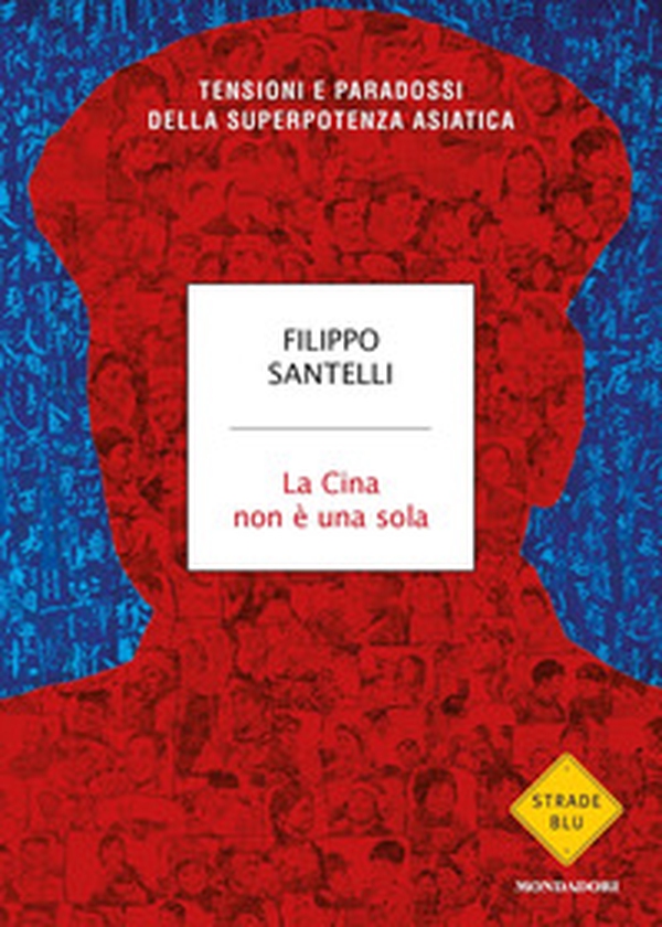 La Cina non è una sola. Tensioni e paradossi della superpotenza asiatica - Librerie.coop La Cina non è una sola. Tensioni e paradossi della superpotenza asiatica - Librerie.coop