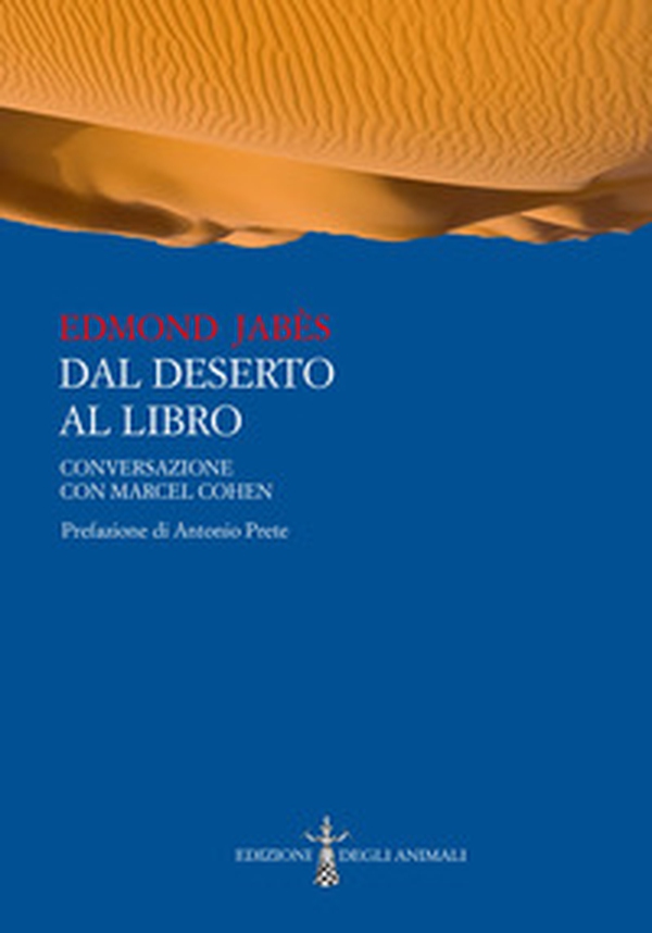 Dal deserto al libro. Conversazione con Marcel Cohen - Librerie.coop Dal deserto al libro. Conversazione con Marcel Cohen - Librerie.coop