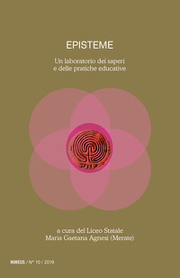 Episteme. Un laboratorio dei saperi e delle pratiche educative nella scuola superiore - Vol. 10 - Librerie.coop Episteme. Un laboratorio dei saperi e delle pratiche educative nella scuola superiore - Vol. 10 - Librerie.coop