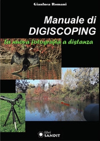 Manuale di Digiscoping. La nuova fotografia a distanza - Librerie.coop